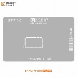 AMAOE IP17AIR 0.12mm STENCIL REBALLING BGA A STRATO INTERMEDIO PER AP.