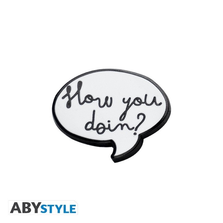 ABYSTYLE FRIENDS - Spilla:"How you doin'?"