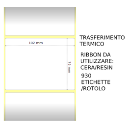 Trasferimento termico Etichette permanente per ZEBRA 102mm*76mm 930pz.